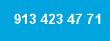 913 423 47 71